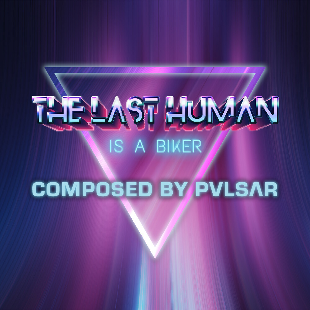 THE LAST HUMAN IS A BIKER Soundtrack on Steam