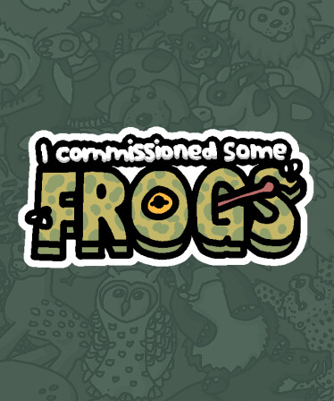 I commissioned some frogs