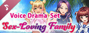 Sex-Loving Family - Voice Drama Set -