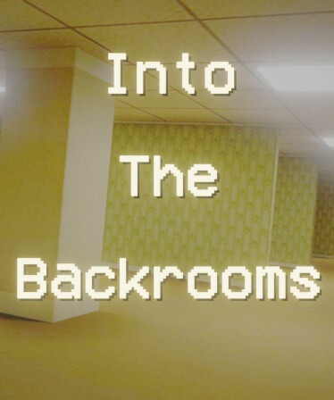 Into The Backrooms