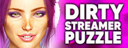 Dirty Streamer Puzzle