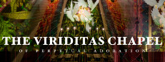 The Viriditas Chapel of Perpetual Adoration