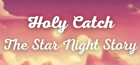 Holy Catch The Star Night Story banner