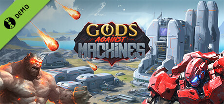 Gods Against Machines Demo