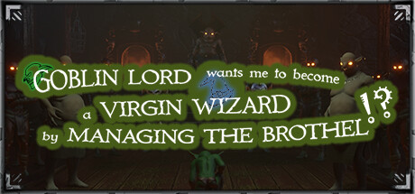 Goblin Lord wants me to become a Virgin Wizard by Managing The Brothel!? title image