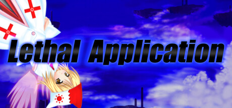 Lethal Application リーサルアプリケーション Cover Image