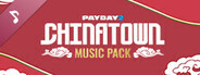 PAYDAY 2: Chinatown Music Pack