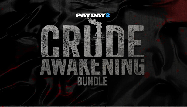 PAYDAY 2: Crude Awakening Bundle Featured Screenshot #1