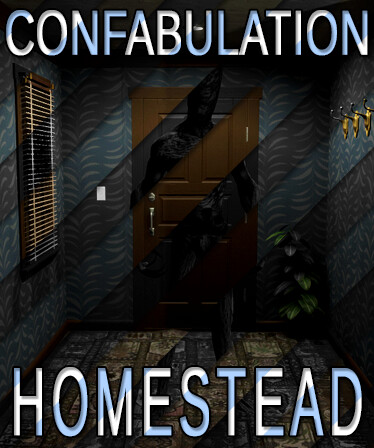 Confabulation: Homestead