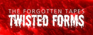 The Forgotten Tapes: Twisted Forms