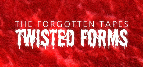 The Forgotten Tapes: Twisted Forms banner image