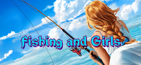 Fishing and Girls