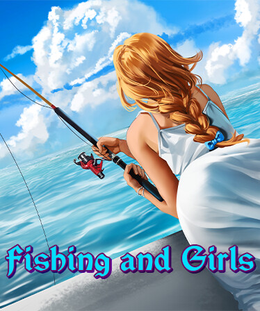 Fishing and Girls