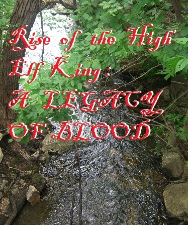 Rise of the High Elf King: A LEGACY OF BLOOD
