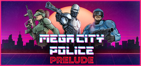 Mega City Police: Prelude header image