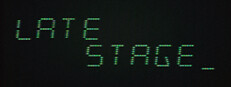 LATE STAGE