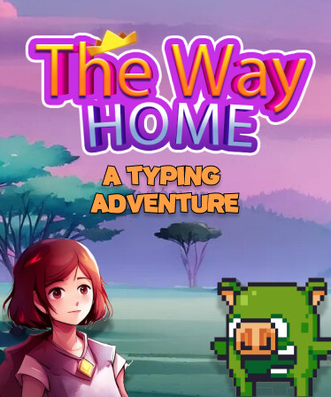 The Way Home - A Typing Adventure