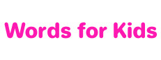 Words for Kids