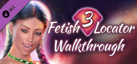 Fetish Locator Week Three - Walkthrough DLC