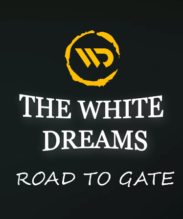 The White Dreams : Road To Gate 1