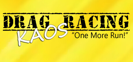 Drag Racing Kaos - "One More Run" Cover Image