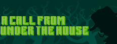 A Call From Under the House