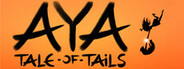 Aya: Tale of Tails
