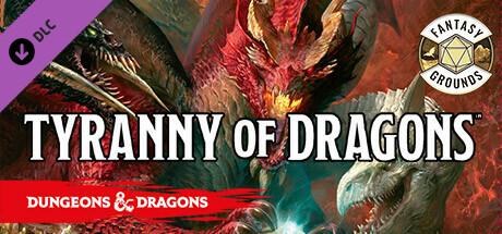 Fantasy Grounds - D&D Tyranny of Dragons banner image