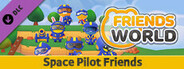 Space pilot Friends