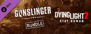 Dying Light 2 Stay Human: Gunslinger Bundle