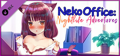 NSFW Content - Neko Office: Nightlife Adventures