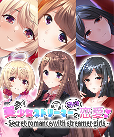 美少女ストリーマーの秘密恋愛 - Secret romance with streamer girls -