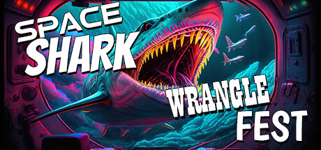 Space Shark Wrangle Fest