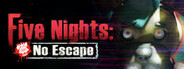 Five Nights: No Escape