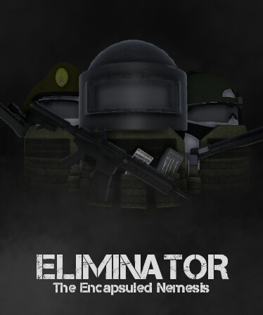 Eliminator: The Encapsuled Nemesis