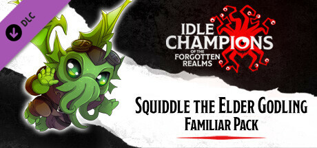 Idle Champions - Squiddle the Elder Godling Familiar Pack banner image