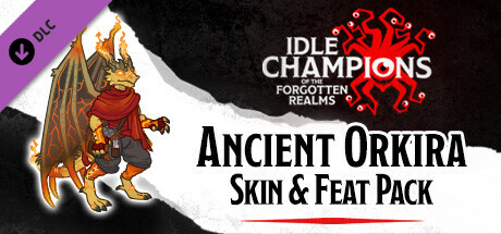 idle champions - ancient orkira skin & feat pack thumbnail