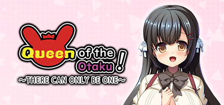 Queen of the Otaku: THERE CAN ONLY BE ONE Cover Image
