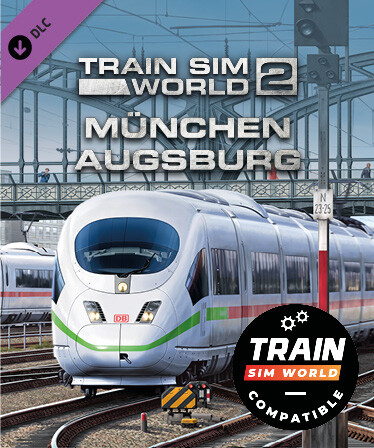 Train Sim World® 4 Compatible: Hauptstrecke Munchen - Augsburg Route Add-On