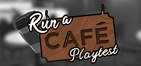 Run a Café Playtest