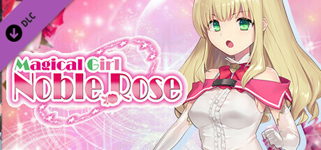 Magical Girl Noble Rose - Additional All-Ages Story & Graphics DLC Vol.1 banner image