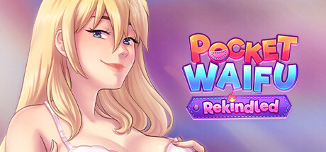 Pocket Waifu Rekindled