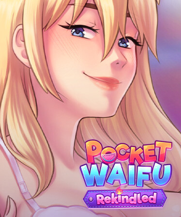 Pocket Waifu Rekindled