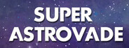 Super Astrovade Playtest