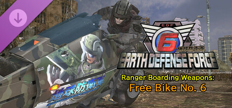 EARTH DEFENSE FORCE 6 - Ranger Boarding Weapons: Free Bike No. 6 banner image