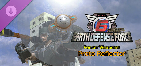 EARTH DEFENSE FORCE 6 - Fencer Weapons: Proto Reflector banner image