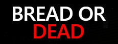 Bread or Dead 게임 이미지