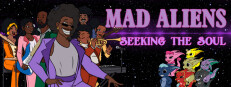 Mad Aliens: Seeking the Soul