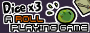 Dice Dice Dice: A Roll Playing Game