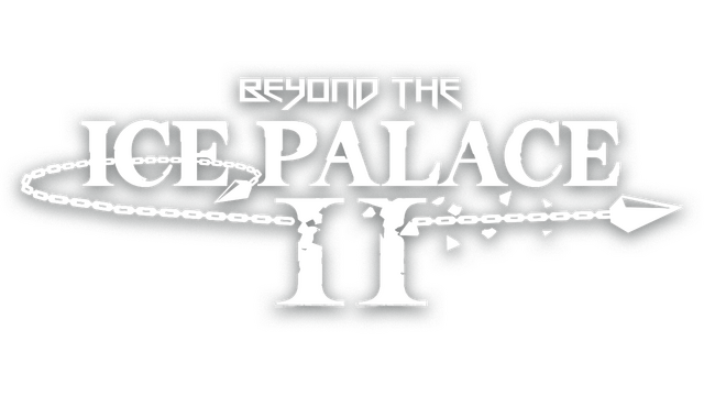 Beyond the Ice Palace II